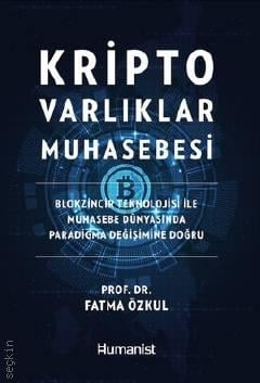 Kripto Varlıklar Muhasebesi Prof. Dr. Fatma Özkul  - Kitap