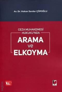 Ceza Muhakemesi Hukukunda Arama ve Elkoyma Dr. Hakan Serdar Çöpoğlu  - Kitap