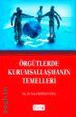 Örgütlerde Kurumsallaşmanın Temelleri Yonca Gürol