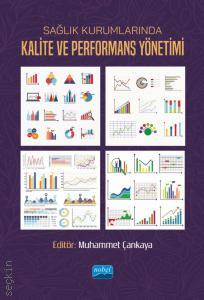 Sağlık Kurumlarında  Kalite ve Performans Yönetimi Muhammet Çankaya  - Kitap