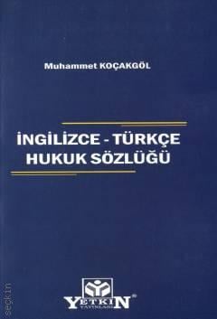 İngilizce – Türkçe Hukuk Sözlüğü Muhammet Koçakgöl  - Kitap