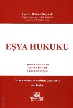 Eşya Hukuku – Şemalı Konu Anlatımı – Çözümlü Pratikler – Cevaplı Ters Soruları Doç. Dr. Mehmet Akçaal  - Kitap