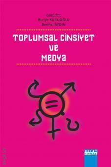 Toplumsal Cinsiyet ve Medya Huriye Kuruoğlu, Bermal Aydın  - Kitap