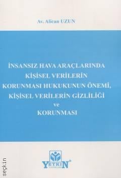 İnsansız Hava Araçlarında Kişisel Verilerin Korunması Hukukunun Önemi Kişisel Verilerin Gizliliği ve Korunması