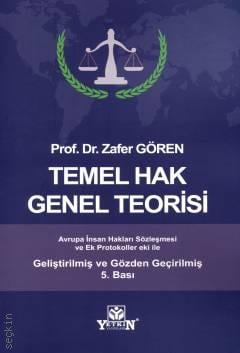 Temel Hak Genel Teorisi Prof. Dr. Zafer Gören  - Kitap