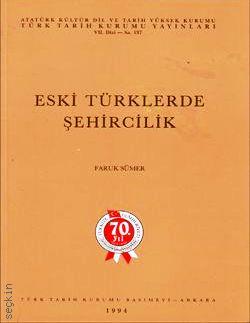 Eski Türklerde Şehircilik Faruk Sümer  - Kitap