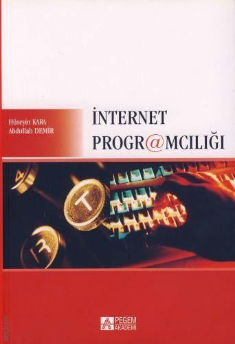 Internet Programcılığı Hüseyin Kara, Abdullah Demir  - Kitap