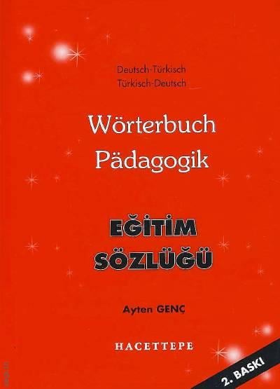 Wörterbuch Padagogik Eğitim Sözlüğü Prof. Dr. Ayten Genç  - Kitap
