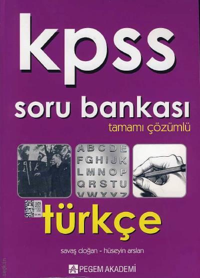 KPSS Türkçe Soru Bankası  Tamamı Çözümlü Savaş Doğan, Hüseyin Arslan  - Kitap