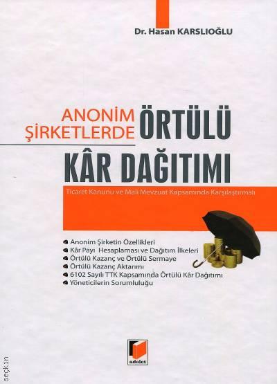 Anonim Şirketlerde Örtülü Kar Dağıtımı Dr. Hasan Karslıoğlu  - Kitap