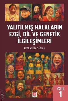 Konargöçer Halkların Ezgi, Dil ve Genetik İlgileşimleri – Cilt: 2 Atilla Sağlam  - Kitap