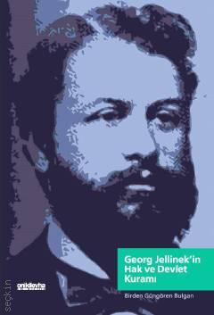 Georg Jellinek'in Hak ve Devlet Kuramı Birden Güngören Bulgan  - Kitap