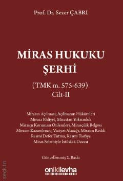 Miras Hukuku Şerhi Cilt II (TMK M. 575–639) Prof. Dr. Sezer Çabri  - Kitap