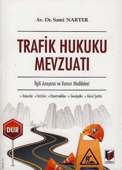 Trafik Hukuku Mevzuatı Dr. Sami Narter  - Kitap