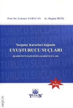 Uyuşturucu Suçları
 Erdener Yurtcan, Begüm İrtiş