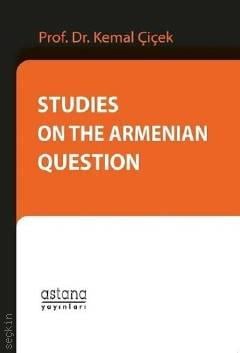 Studies On The Armenian Question Prof. Dr. Kemal Çiçek  - Kitap