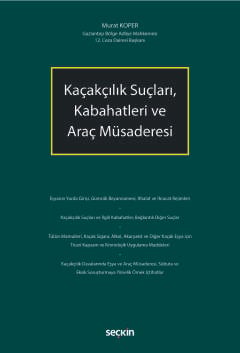 Kaçakçılık Suçları, Kabahatleri ve
Araç Müsaderesi