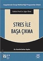 Stresle Başa Çıkma Prof. Dr. Uğur Öner  - Kitap