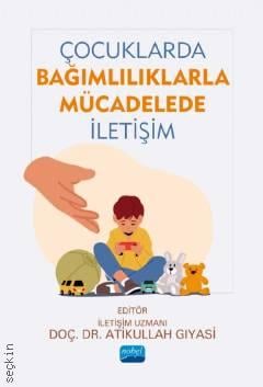 Çocuklarda Bağımlılıklarla Mücadelede İletişim