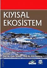 Kıyısal Ekosistem Prof. Dr. Kadir Seyhan, Prof. Dr. Nuri Başusta  - Kitap