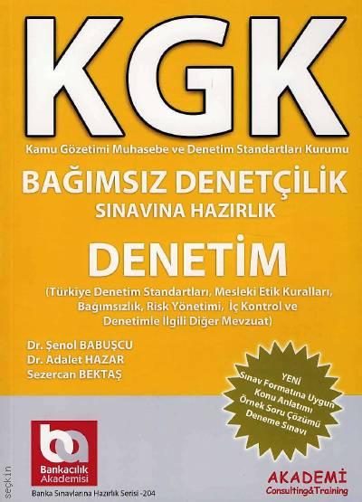 KGK Bağımsız Denetçilik Sınavına Hazırlık (Denetim) Şenol Babuşcu, Adalet Hazar, Sezercan Bektaş