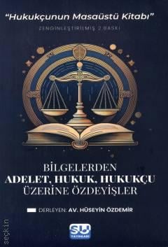 Adalet, Hukuk, Hukukçu Üzerine Özdeyişler Hüseyin Özdemir  - Kitap