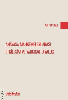 Anayasa Mahkemeleri Arası Etkileşim ve Yargısal Diyalog