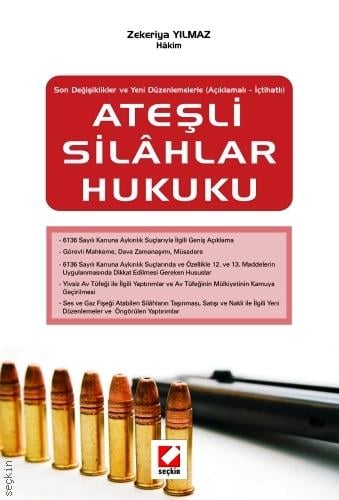 Ateşli Silahlar Hukuku Zekeriya Yılmaz  - Kitap