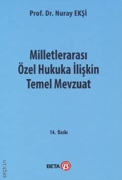 Milletlerarası Özel Hukuka İlişkin Temel Mevzuat Prof. Dr. Nuray Ekşi  - Kitap