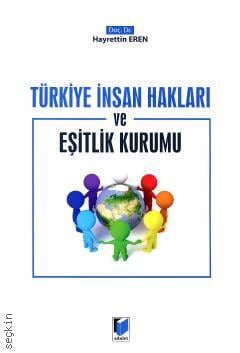 Türkiye İnsan Hakları ve Eşitlik Kurumu Doç. Dr. Hayrettin Eren  - Kitap