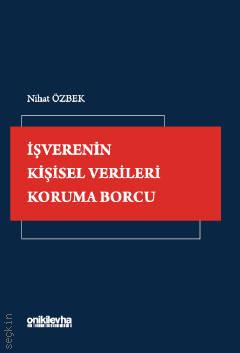 İşverenin Kişisel Verileri Koruma Borcu Nihat Özbek