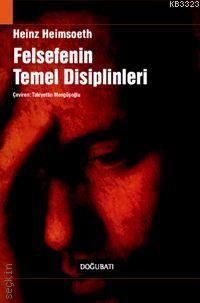 Felsefenin Temel Disiplinleri Heinz Heimsoeth  - Kitap