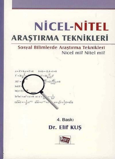 Nicel – Nitel Araştırma Teknikleri Sosyal Bilimlerde Araştırma Teknikleri Nicel mi? Nitel mi? Dr. Elif Kuş  - Kitap
