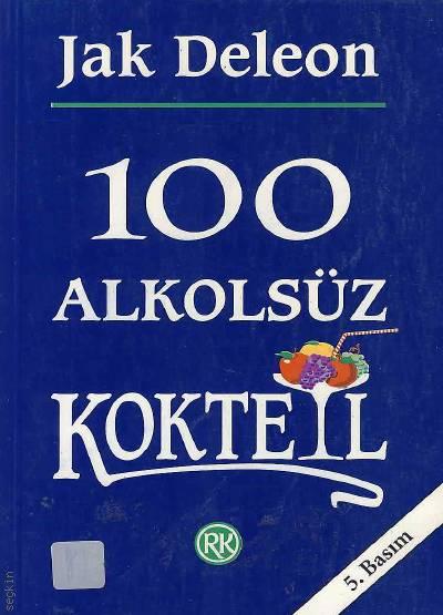 100 Alkolsüz Kokteyl Jak Deleon