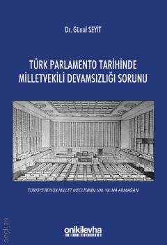 Türk Parlamento Tarihinde Milletvekili Devamsızlığı Sorunu Günal Seyit