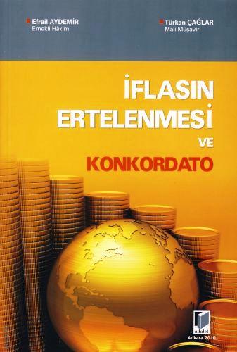 İflasın Ertelenmesi ve Konkordato Efrail Aydemir, Türkan Çağlar  - Kitap