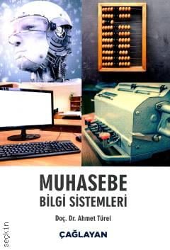 Muhasebe Bilgi Sistemleri Doç. Dr. Ahmet Türel  - Kitap