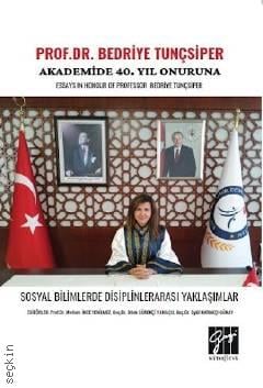 Prof.Dr. Bedriye Tunçsiper Onuruna Akademide 40. Yıl Güncel Akademik Çalışmalar