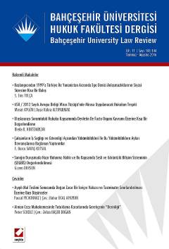 Bahçeşehir Üniversitesi Hukuk Fakültesi Dergisi Cilt:11 – Sayı:143 – 144 Temmuz – Ağustos 2016 Yrd. Doç. Dr. Ceren Zeynep Pirim 