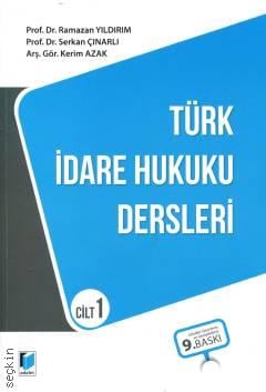 Türk İdare Hukuku Dersleri – Cilt 1 Ramazan Yıldırım, Serkan Çınarlı, Kerim Azak