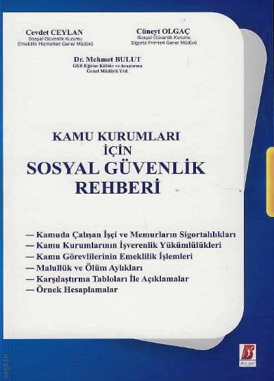 Kamu Kurumları İçin Sosyal Güvenlik Rehberi Cevdet Ceylan, Cüneyt Olgaç, Dr. Mehmet Bulut  - Kitap