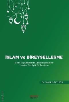 İslam ve Bireyselleşme Sadık Ağçoban