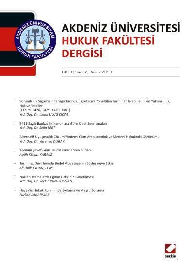 Akdeniz Üniversitesi Hukuk Fakültesi Dergisi Cilt:3 – Sayı:2 Aralık 2013 Mehmet Altunkaya