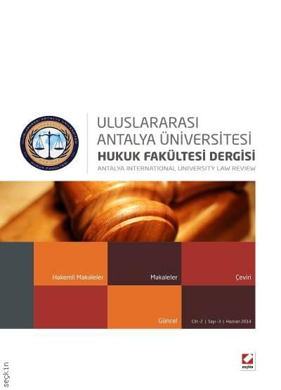Antalya Üniversitesi Hukuk Fakültesi Dergisi Cilt:2 – Sayı:3 Haziran 2014 Zübeyr Yıldırım