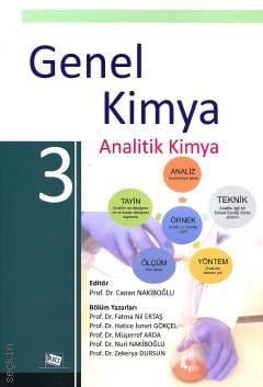 Genel Kimya 3 : Analitik Kimya Prof. Dr. Canan Nakiboğlu  - Kitap