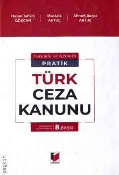 Pratik Türk Ceza Kanunu Hasan Tahsin Gökcan, Mustafa Artuç, Ahmet Buğra Artuç