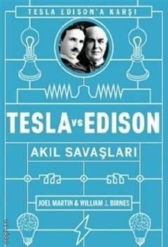 Tesla vs Edison: Akıl Savaşları Joel Martin, William J. Birnes  - Kitap
