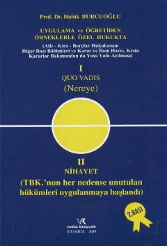 I Quo Vadis (Nereye) – II Nihayet Haluk Burcuoğlu