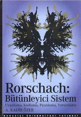 Rorschach: Bütünleyici Sistem  (Uygulama, Kodlama, Puanlama, Yorumlama) A. Kadir Özer  - Kitap