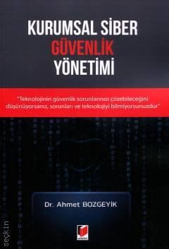 Kurumsal Siber Güvenlik Yönetimi Dr. Ahmet Bozgeyik  - Kitap